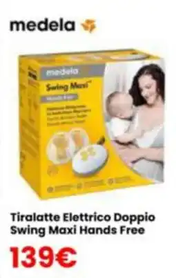 Paniate medela Tiralatte Elettrico Doppio Swing Maxi Hands Free offerta