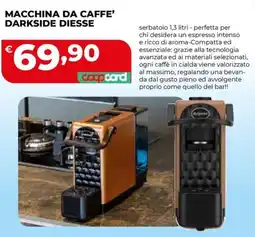 Coop Master Alleanza 3.0 Macchina da caffè Darkside Diesse offerta