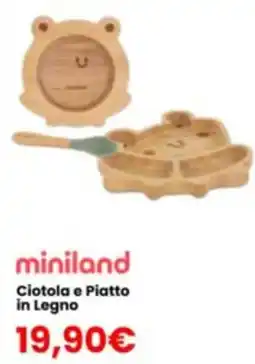 Paniate miniland Ciotola e Piatto in Legno offerta