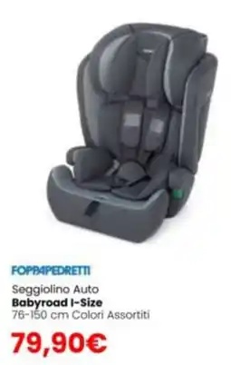 Paniate Foppapedretti Seggiolino Auto Babyroad I-Size offerta