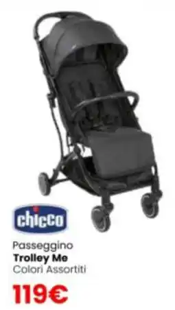 Paniate chicco Passeggino Trolley Me offerta