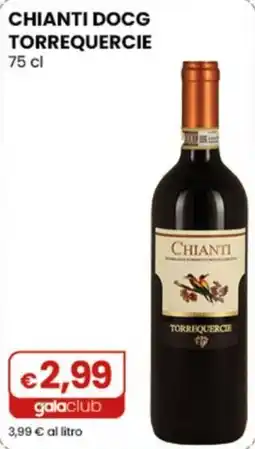 Gala Supermercati Chianti DOCG Torrequercie offerta