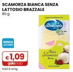 Gala Supermercati Scamorza bianca senza lattosio Brazzale offerta