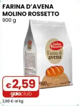 Gala Supermercati Farina di avena Molino Rossetto offerta