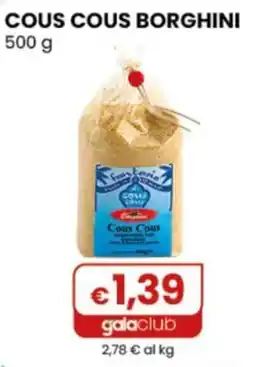 Gala Supermercati Cous Cous Borghini offerta