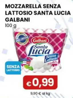 Gala Supermercati Mozzarella senza lattosio Santa Lucia Galbani offerta