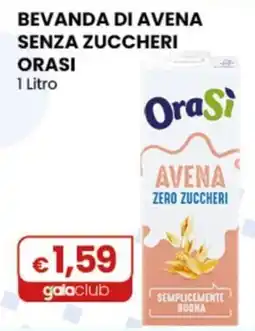 Gala Supermercati Beveranda di avena senza zuccheri OraSi offerta