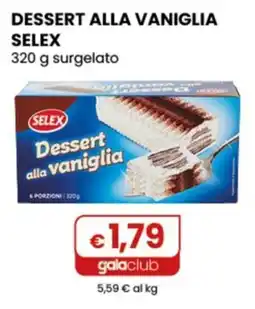 Gala Supermercati Dessert alla vaniglia Selex offerta