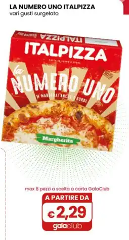 Gala Supermercati Italpizza la numero uno Margherita offerta