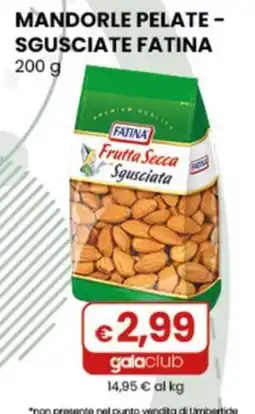 Gala Supermercati Mandorle pelate sgusciate Fatina offerta