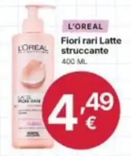 Ingroshop L'Oréal Fiori rari Latte struccante offerta