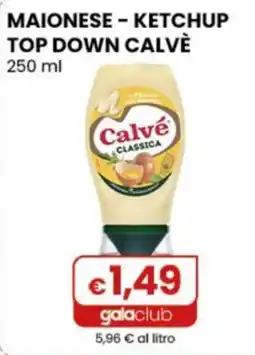 Gala Supermercati Maionese - Ketchup Top Down Calvé offerta