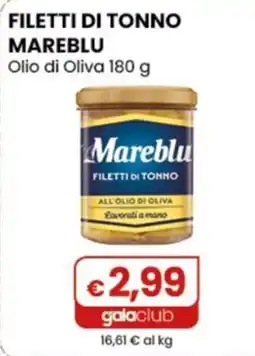 Gala Supermercati Filetti di tonno Mareblu offerta