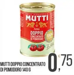 Cash pro Mutti doppio concentrato di pomodoro offerta