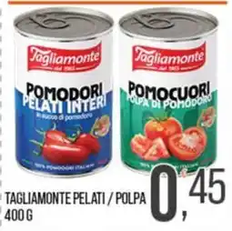 Cash pro Tagliamonte pelati / polpa offerta