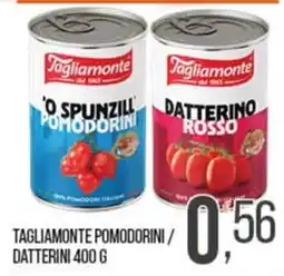 Cash pro Tagliamonte pomodorini / datterini offerta