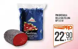 Cash pro Favolosa bresaola della valtellina offerta