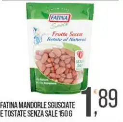 Cash pro Fatina mandorle sgusciate e tostate senza sale offerta