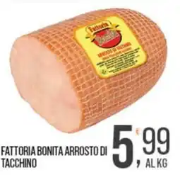 Cash pro Fattoria Bonita arrosto di tacchino offerta