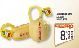 Cash pro Auricchio giovane salamini / provolette offerta