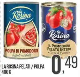 Cash pro La Rosina polpa di pomodoro offerta