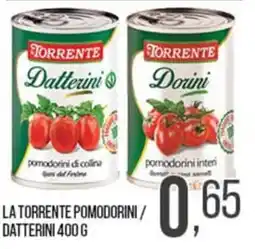 Cash pro La Torrente pomodorini / datterini offerta