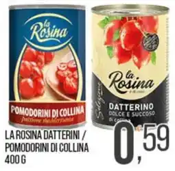 Cash pro La Rosina pomodorini di collina offerta