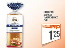 Cash pro Il buon pane american sandwich bianco offerta