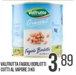 Cash pro Valfrutta Fagioli Borlotti offerta