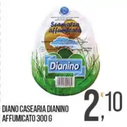Cash pro Scamorza affumicata Dianino offerta