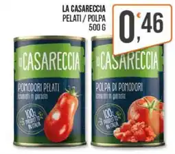 Cash pro La Casareccia pomodori pelati offerta