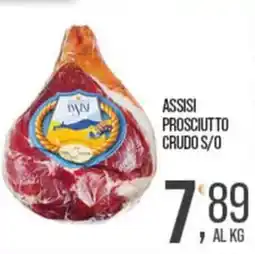Cash pro Assisi Prosciutto Crudo S/O offerta