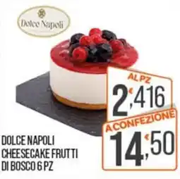 Cash pro Dolce Napoli Cheesecake Frutti di Bosco offerta