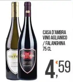 Cash pro Casa d'Ambra Vino Aglianico / Falanghina offerta