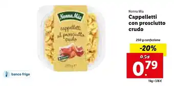 Lidl Nonna Mia Cappelletti con prosciutto crudo 250g offerta