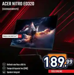 Unieuro Acer Nitro ED320 offerta