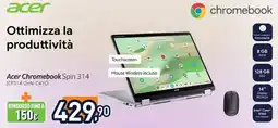Unieuro Acer Chromebook Spin 314 offerta