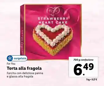 Lidl For You Torta alla fragola 700g offerta