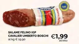 Mercatò Big Salame Felino IGP Cavalier Umberto Boschì offerta