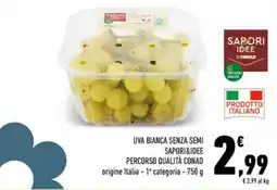 Conad City Uva bianca senza semi Sapori&Idee offerta