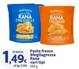 Ok Sigma Pasta fresca Sfogliagrezza Rana offerta