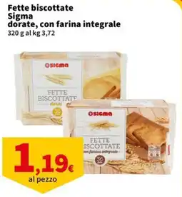 Ok Sigma Fette biscottate Sigma offerta