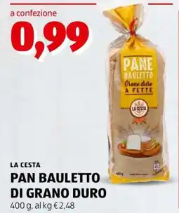 ALDI LA CESTA PAN BAULETTO DI GRANO DURO offerta