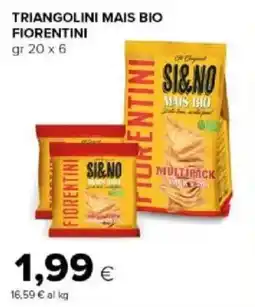 Tigre Amico Triangolini mais bio fiorentini Si&No offerta