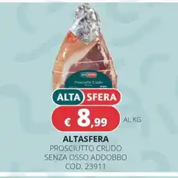 Altasfera Prosciutto Crudo Alta Sfera offerta
