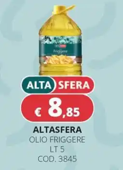 Altasfera Alta Sfera olio friggere offerta