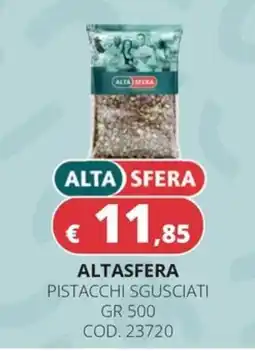 Altasfera Alta Sfera pistacchi sgusciati offerta