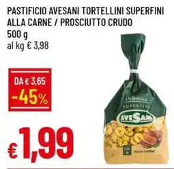 IperFamila Tortellini superfine alla carne / prosciutto crudo Avesani offerta