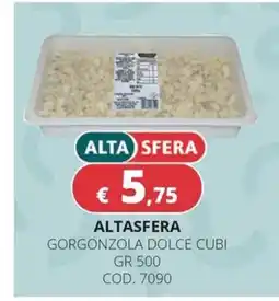 Altasfera Alta Sfera Gorgonzola Dolce Cubi offerta