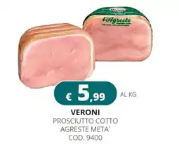 Altasfera Veroni Prosciutto Cotto Agreste Meta' offerta